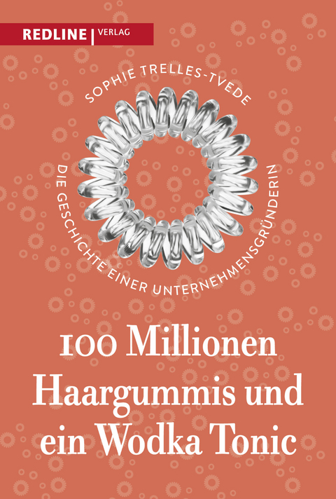100 Millionen Haargummis &ndash; und ein Wodka Tonic - Sophie Trelles-Tvede