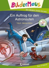 Bildermaus - Ein Auftrag f&uuml;r den Astronauten -  Thilo