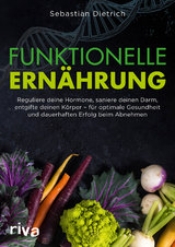 Funktionelle Ern&auml;hrung - Sebastian Dietrich