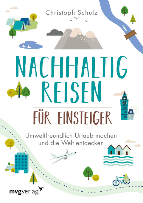 Nachhaltig reisen f&uuml;r Einsteiger - Christoph Schulz