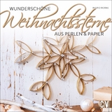 Wundersch&ouml;ne Weihnachtssterne - Ingrid Moras
