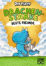 Drachenstarke beste Freunde - Dav Pilkey