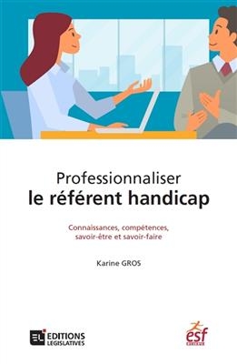 Professionnaliser le référent handicap : connaissances, compétences, savoir-être et savoir-faire