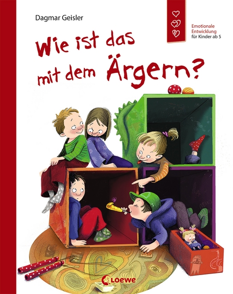 Wie ist das mit dem &Auml;rgern? (Starke Kinder, gl&uuml;ckliche Eltern) - Dagmar Geisler