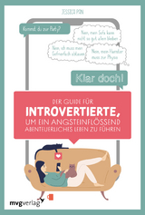 Der Guide f&uuml;r Introvertierte, um ein angsteinfl&ouml;&szlig;end abenteuerliches Leben zu f&uuml;hren - Jessica Pan