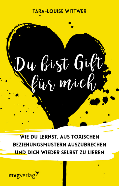 Du bist Gift f&uuml;r mich - Tara-Louise Wittwer