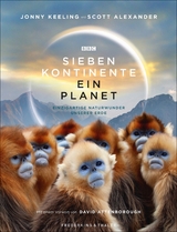 Sieben Kontinente &ndash; Ein Planet - Jonny Keeling, Scott Alexander, David Attenborough
