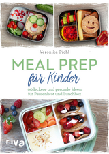 Meal Prep f&uuml;r Kinder - Veronika Pichl
