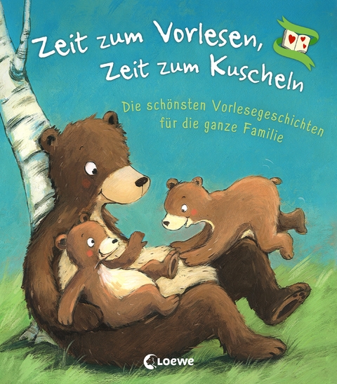 Zeit zum Vorlesen, Zeit zum Kuscheln - Die sch&ouml;nsten Vorlesegeschichten f&uuml;r die ganze Familie