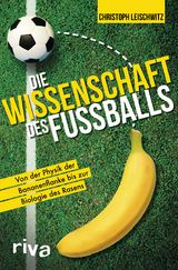 Die Wissenschaft des Fu&szlig;balls - Christoph Leischwitz