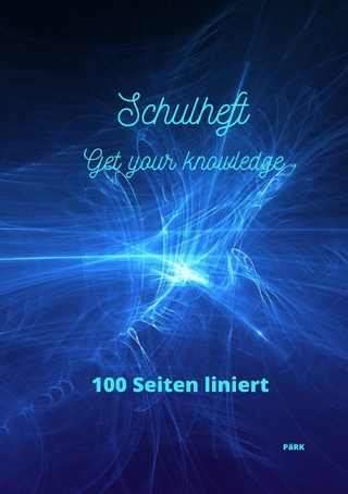 PäRK Schulheft Get your knowledge