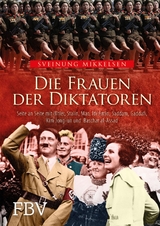 Die Frauen der Diktatoren - Mikkelsen, Sveinung