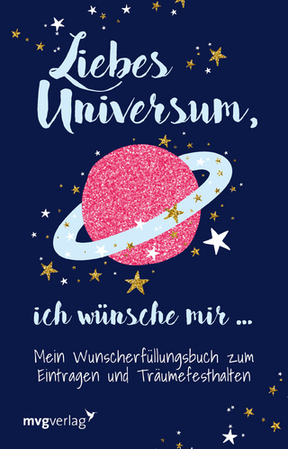 Liebes Universum, ich wünsche mir …