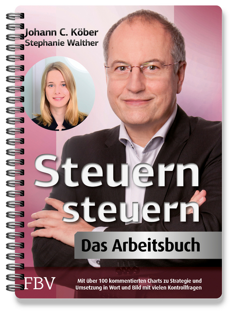 Steuern steuern &ndash; Das Arbeitsbuch - Johann C. K&ouml;ber, Stephanie Walther