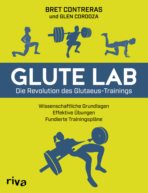 Glute Lab &ndash; Die Revolution des Glutaeus-Trainings - Bret Contreras