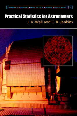 Practical Statistics for Astronomers -  C. R. Jenkins,  J. V. Wall