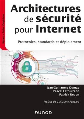 Architectures de sécurité pour Internet : protocoles, standards et déploiement - Jean-Guillaume Dumas, P. Lafourcade, P. Redon
