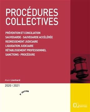 Procédures collectives 2020-2021 : prévention et conciliation, sauvegarde, sauvegarde accélérée, redressement judicia...