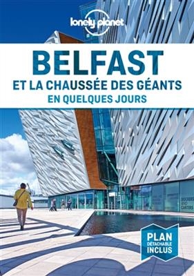 Belfast et la Chauss&eacute;e des G&eacute;ants en quelques jours