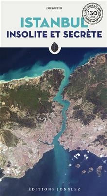Istanbul insolite et secr&egrave;te - Emre Oktem