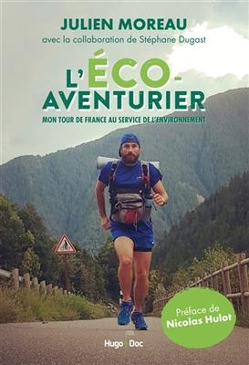 L'&eacute;co-aventurier : mon tour de France au service de l'environnement -  Dugast-s+moreau-j