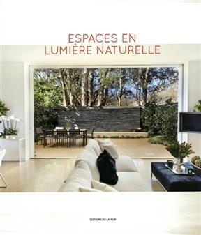 Espaces en lumi&egrave;re naturelle - Cayetano Cardelus