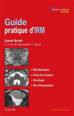 Guide pratique d'IRM - Lionel Arriv&eacute;