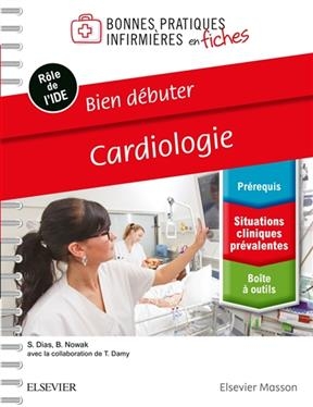 Cardiologie : bien d&eacute;buter - Sandrine Dias, Barbara et al Nowak
