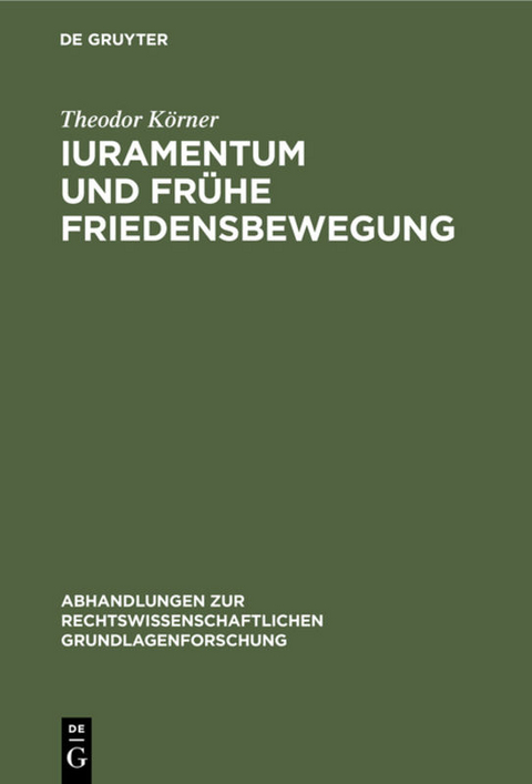 Iuramentum und fr&uuml;he Friedensbewegung - Theodor K&ouml;rner