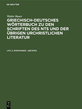 Walter Bauer: Griechisch-Deutsches Wörterbuch zu den Schriften des... / άποπλανέω - διεγείρω