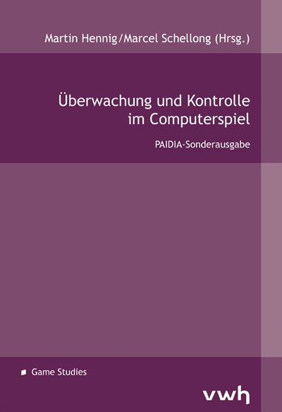 Überwachung und Kontrolle im Computerspiel - 