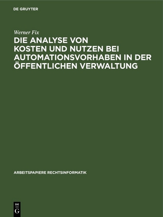 Die Analyse von Kosten und Nutzen bei Automationsvorhaben in der öffentlichen Verwaltung