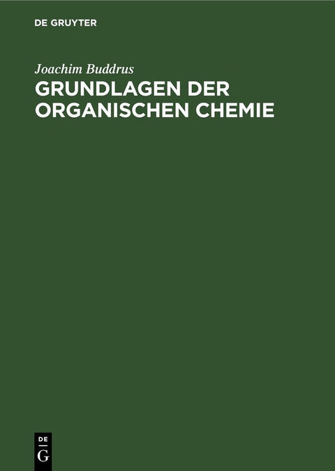 Grundlagen der Organischen Chemie - Joachim Buddrus