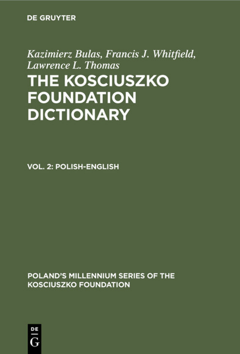 Kazimierz Bulas; Francis J. Whitfield; Lawrence L. Thomas: The Kosciuszko... / Polish-English - Kazimierz Bulas, Francis J. Whitfield, Lawrence L. Thomas