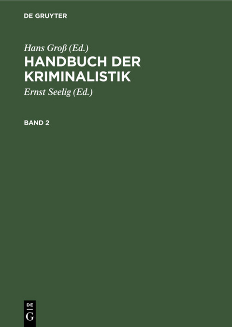 Handbuch der Kriminalistik / Handbuch der Kriminalistik. Band 2 - Hans Gro&szlig;