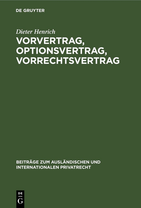 Vorvertrag, Optionsvertrag, Vorrechtsvertrag - Dieter Henrich