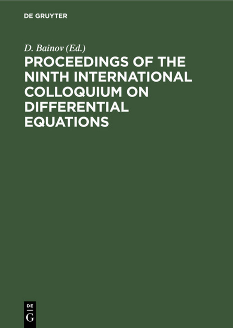 Proceedings of the Ninth International Colloquium on Differential Equations - 