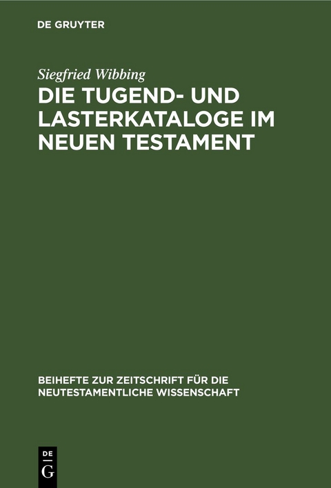 Die Tugend- und Lasterkataloge im Neuen Testament - Siegfried Wibbing