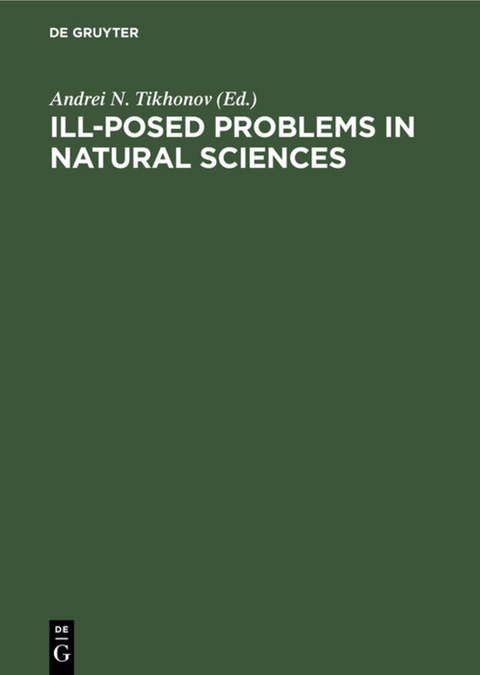 Ill-Posed Problems in Natural Sciences - 