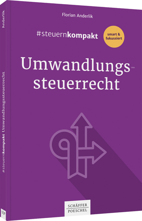 #steuernkompakt Umwandlungssteuerrecht - Florian Anderlik