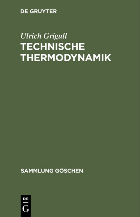 Technische Thermodynamik - Ulrich Grigull