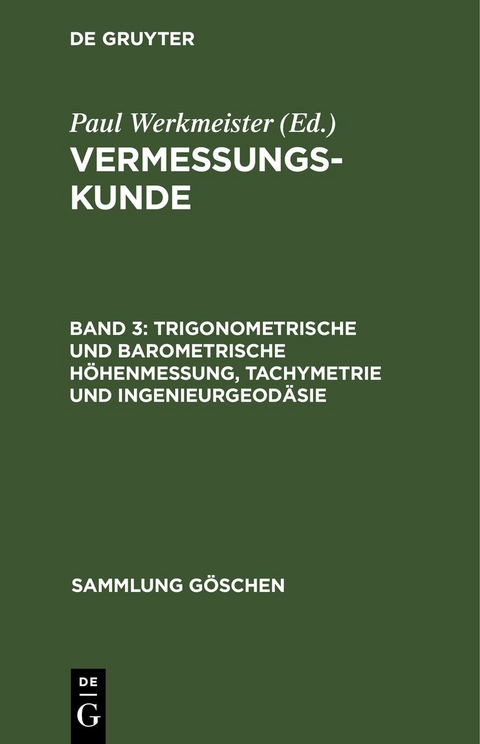 Trigonometrische und barometrische H&ouml;henmessung, Tachymetrie und Ingenieurgeod&auml;sie