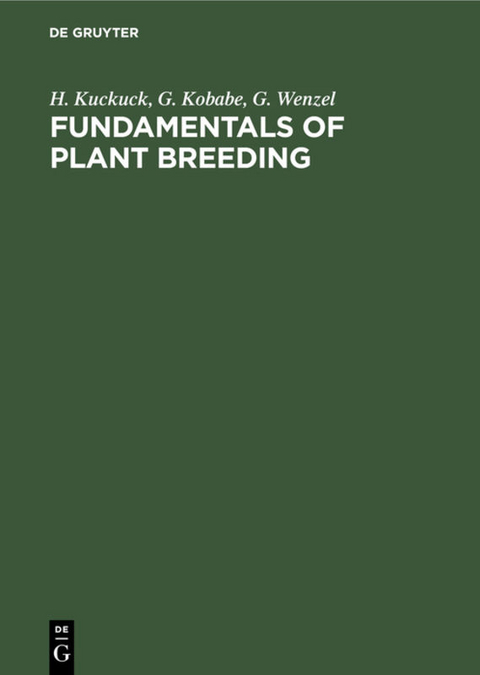 Fundamentals of Plant Breeding - H. Kuckuck, G. Kobabe, G. Wenzel