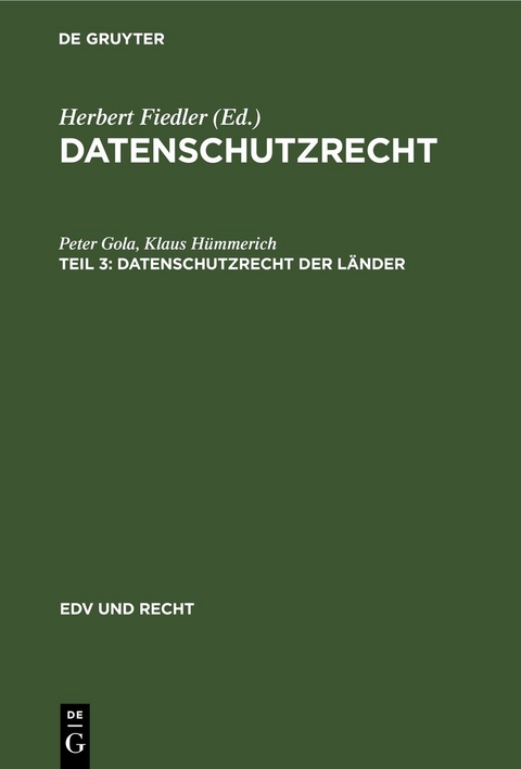 Datenschutzrecht / Datenschutzrecht der L&auml;nder - Peter Gola, Klaus H&uuml;mmerich