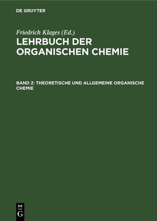 Lehrbuch der organischen Chemie / Theoretische und allgemeine organische Chemie