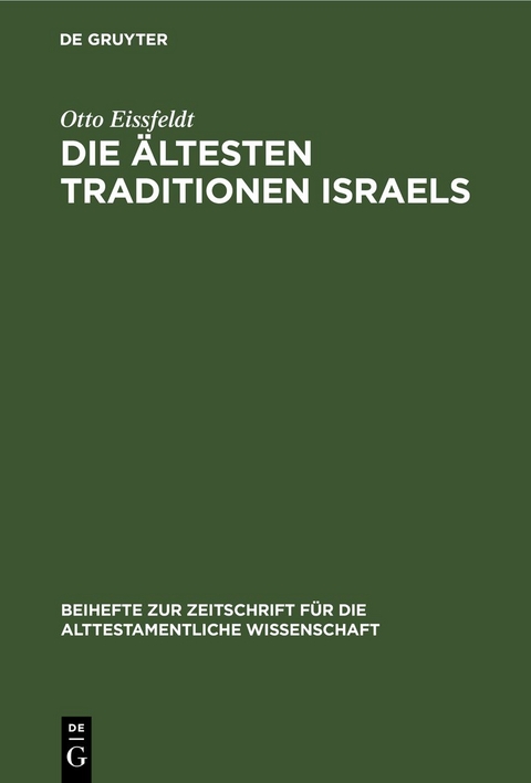 Die &Auml;ltesten Traditionen Israels - Otto Eissfeldt