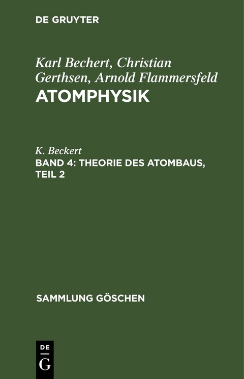 Theorie des Atombaus, Teil 2 - K. Beckert
