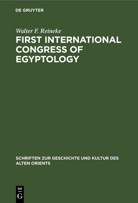 First International Congress of Egyptology - Walter F. Reineke