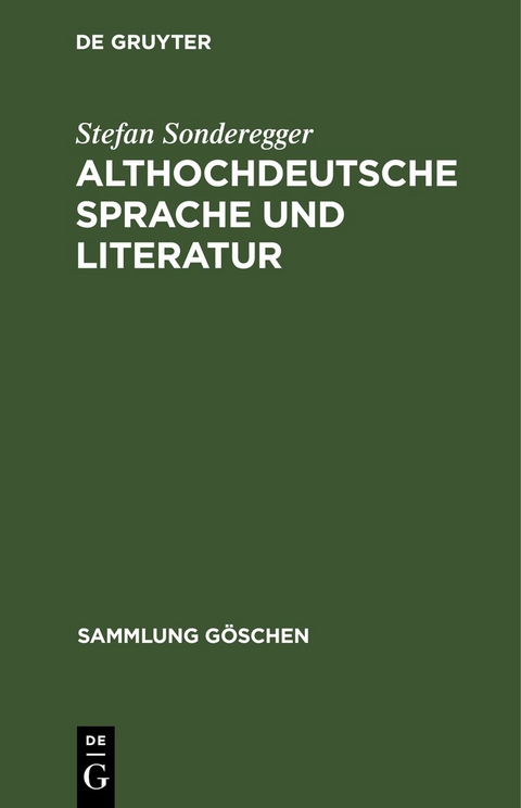 Althochdeutsche Sprache und Literatur - Stefan Sonderegger