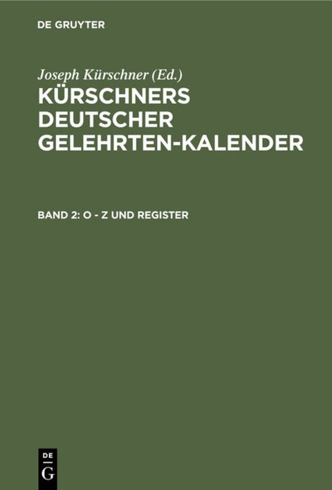 Kürschners Deutscher Gelehrten-Kalender. Kürschners… von Werner Schuder  ISBN 978-3-11-230558-4 